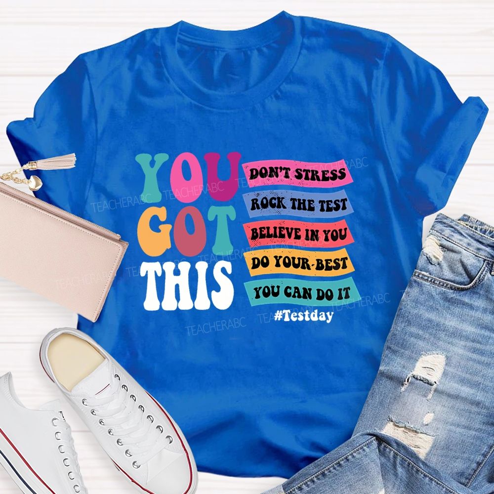 You Got This Don'T Stress Rock The Test T-shirt