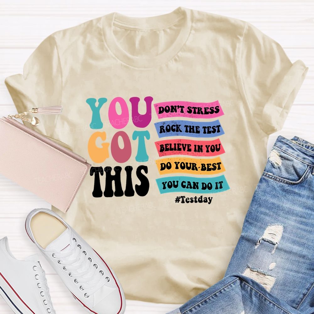You Got This Don'T Stress Rock The Test T-shirt