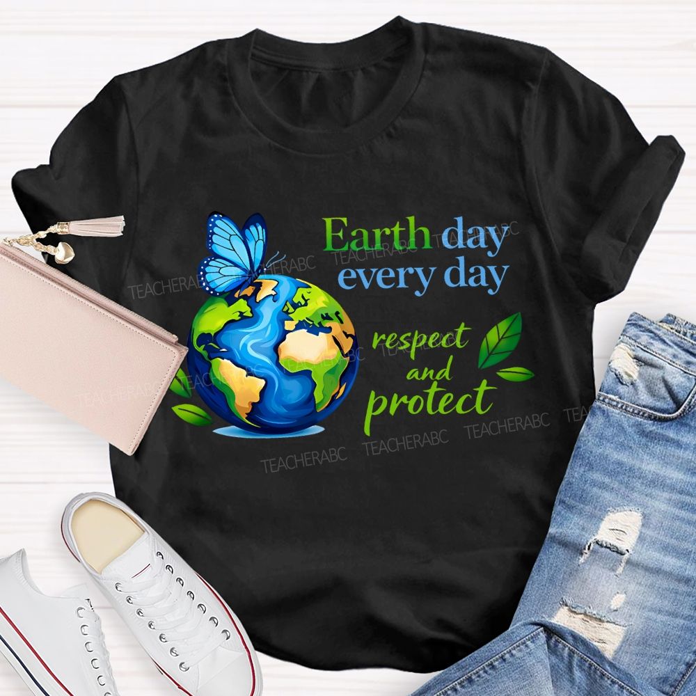 Earth Day Every Day Respect And Protect T-shirt