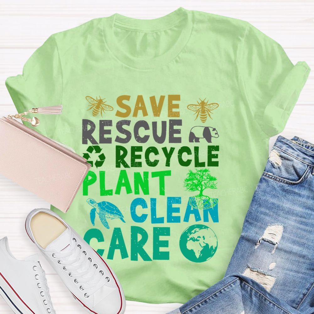 Save Rescue Recycle Plant Clean Care Graphic Teacher T-shirt