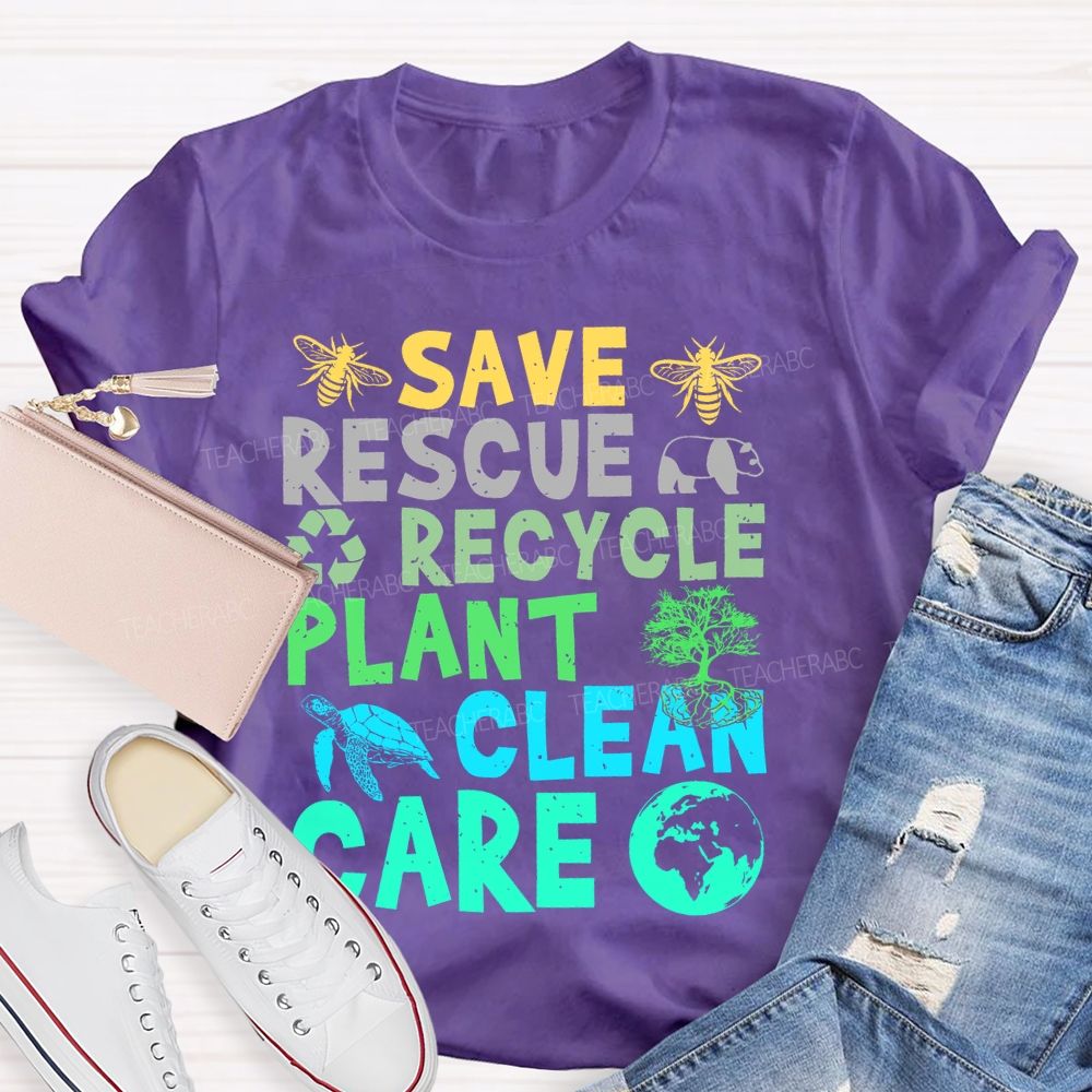 Save Rescue Recycle Plant Clean Care Graphic Teacher T-shirt