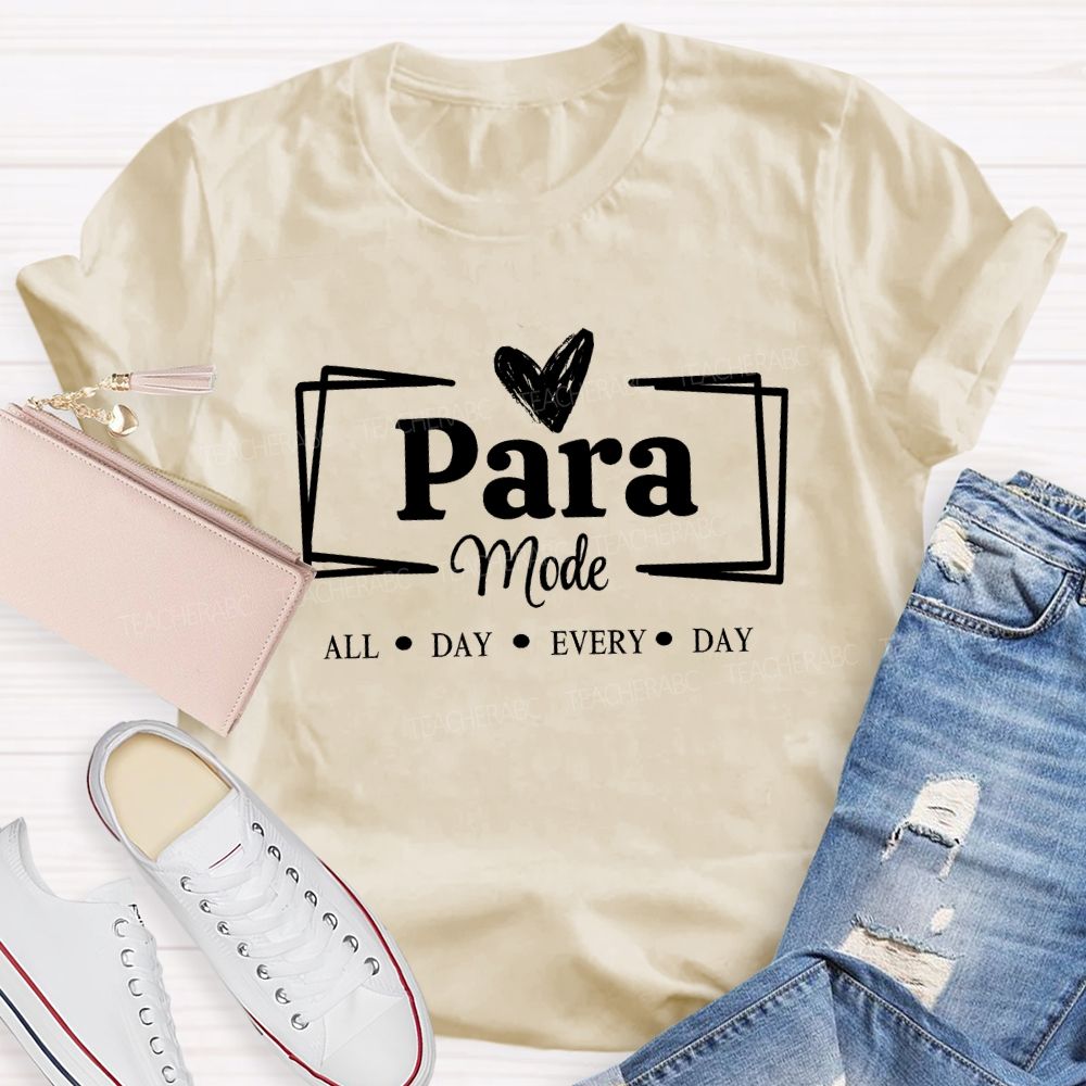 Para Mode All Day Every Day T-shirt