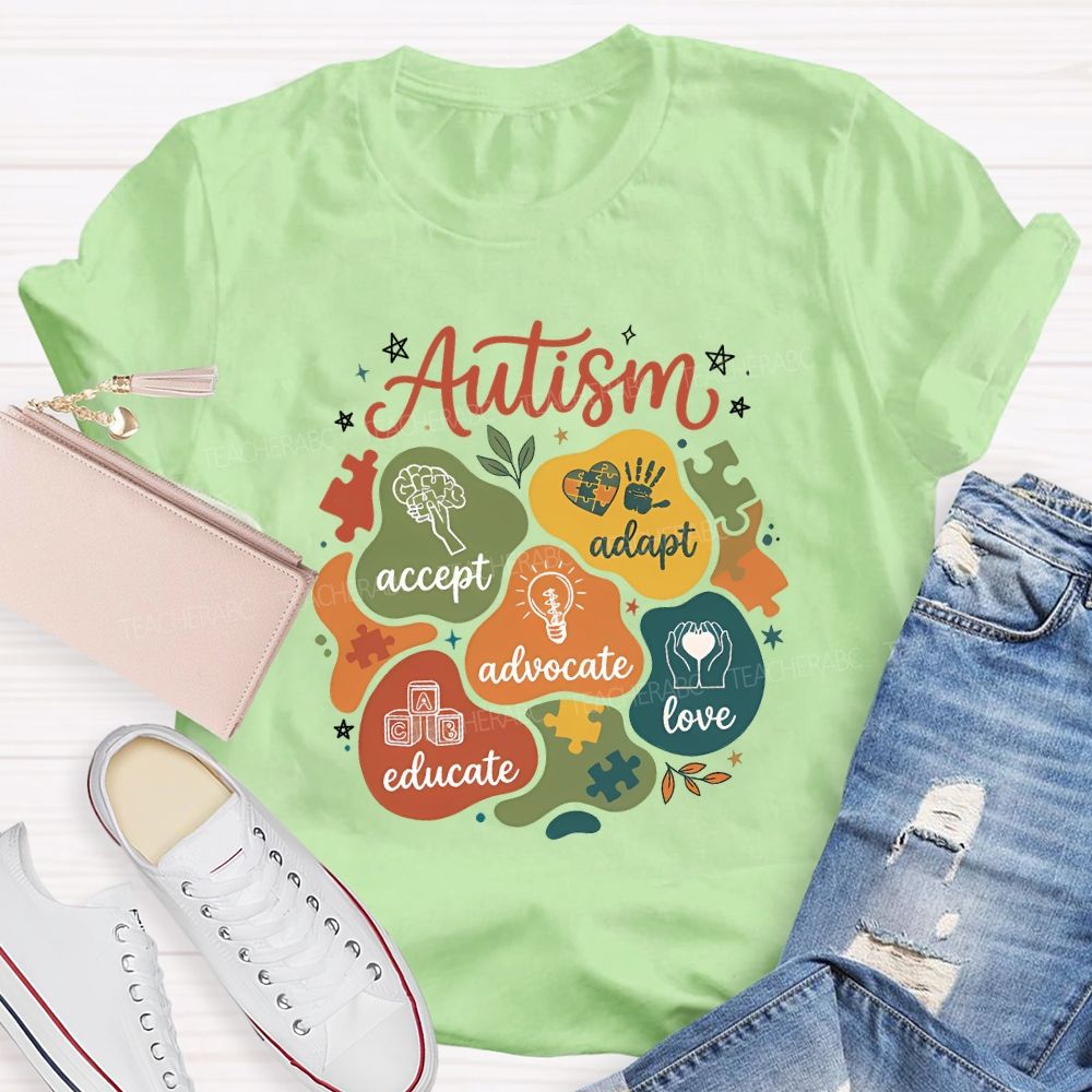 Autism Accept Adapt Advocate Educate Love Teacher T-shirt