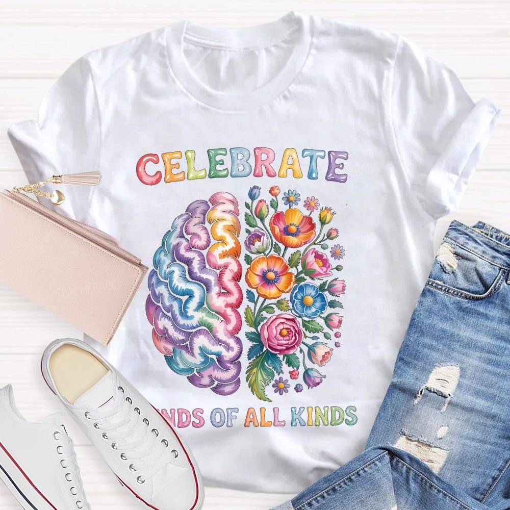 Celebrate Minds Of All Kinds Brain Flowers Letters Teacher T-shirt