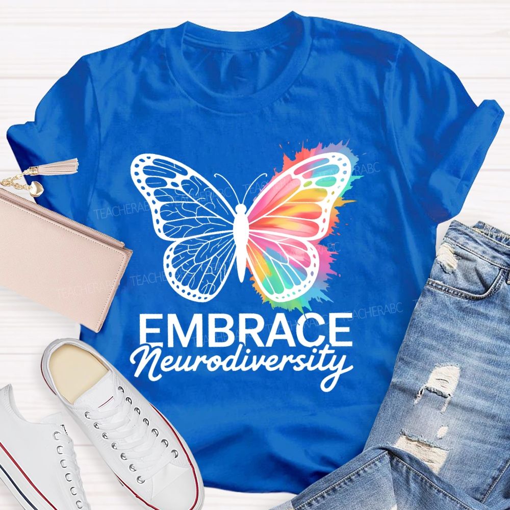 Embrace Neurodiversity Colorful Butterfly Teacher T-shirt