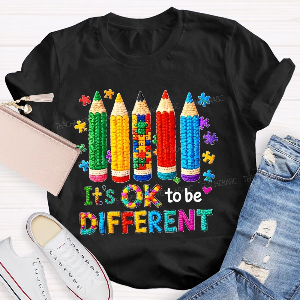 It's Ok To Be Different Colorful Pencils Teacher T-shirt