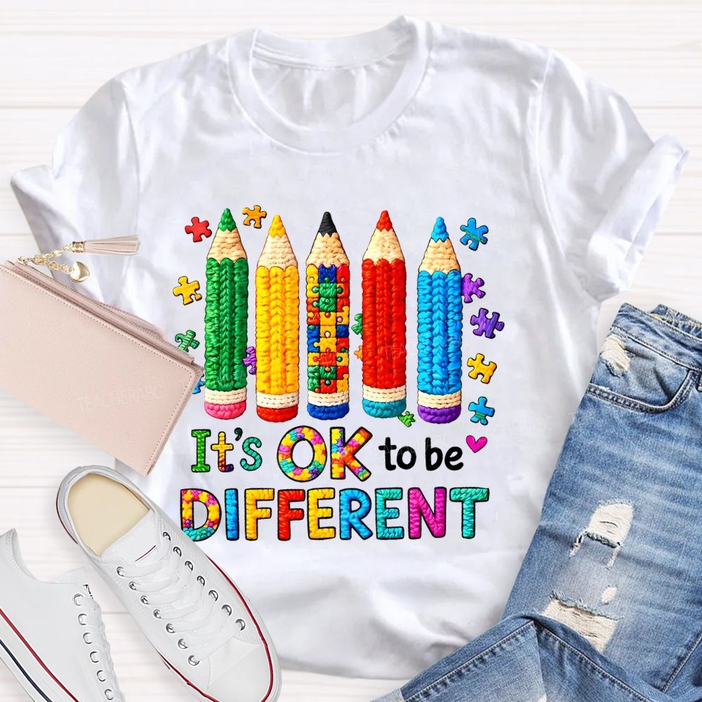 It's Ok To Be Different Colorful Pencils Teacher T-shirt