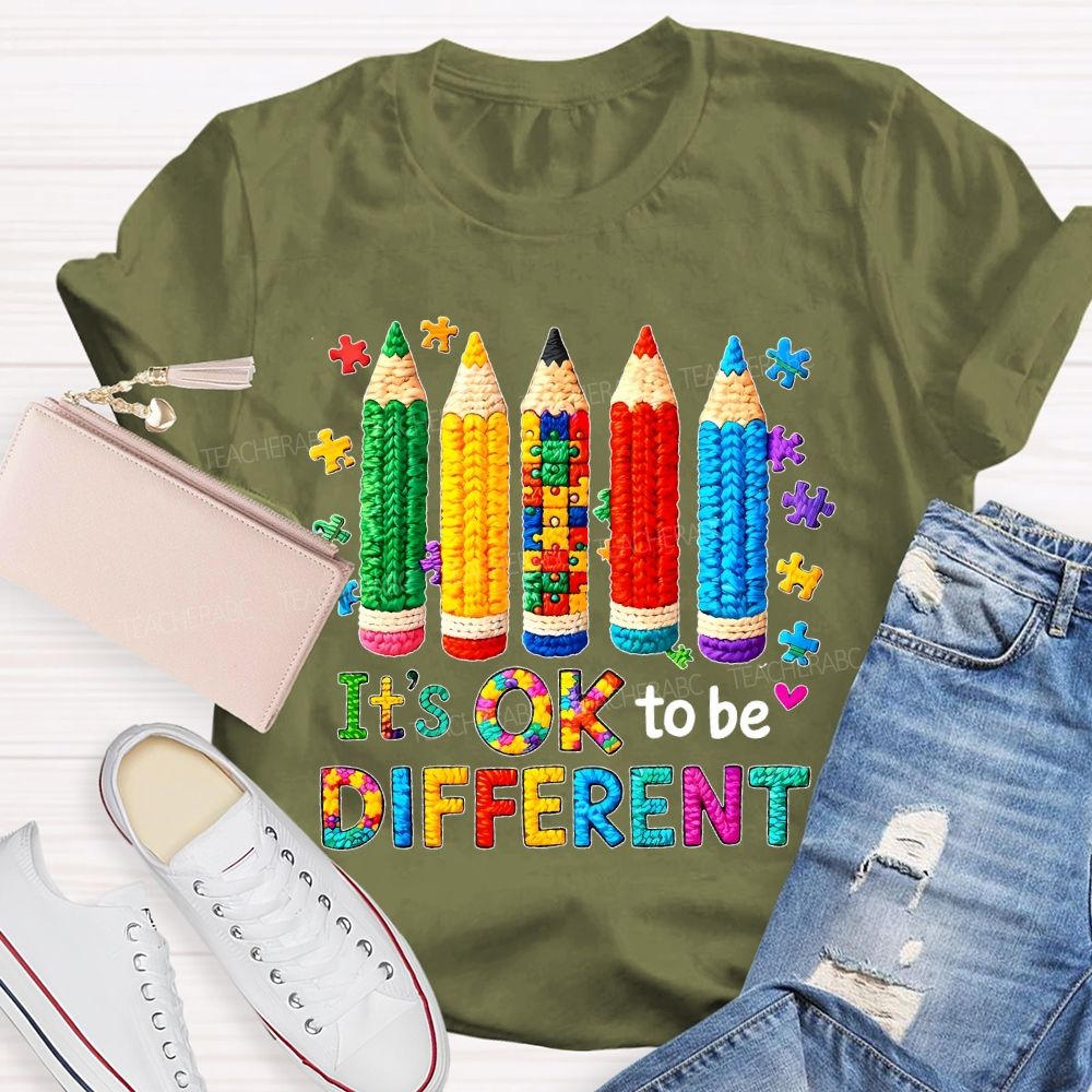 It's Ok To Be Different Colorful Pencils Teacher T-shirt