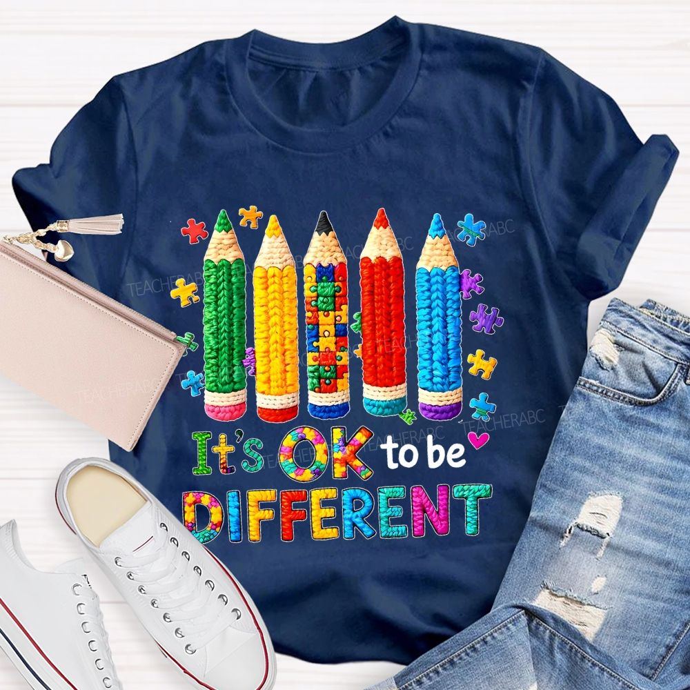 It's Ok To Be Different Colorful Pencils Teacher T-shirt