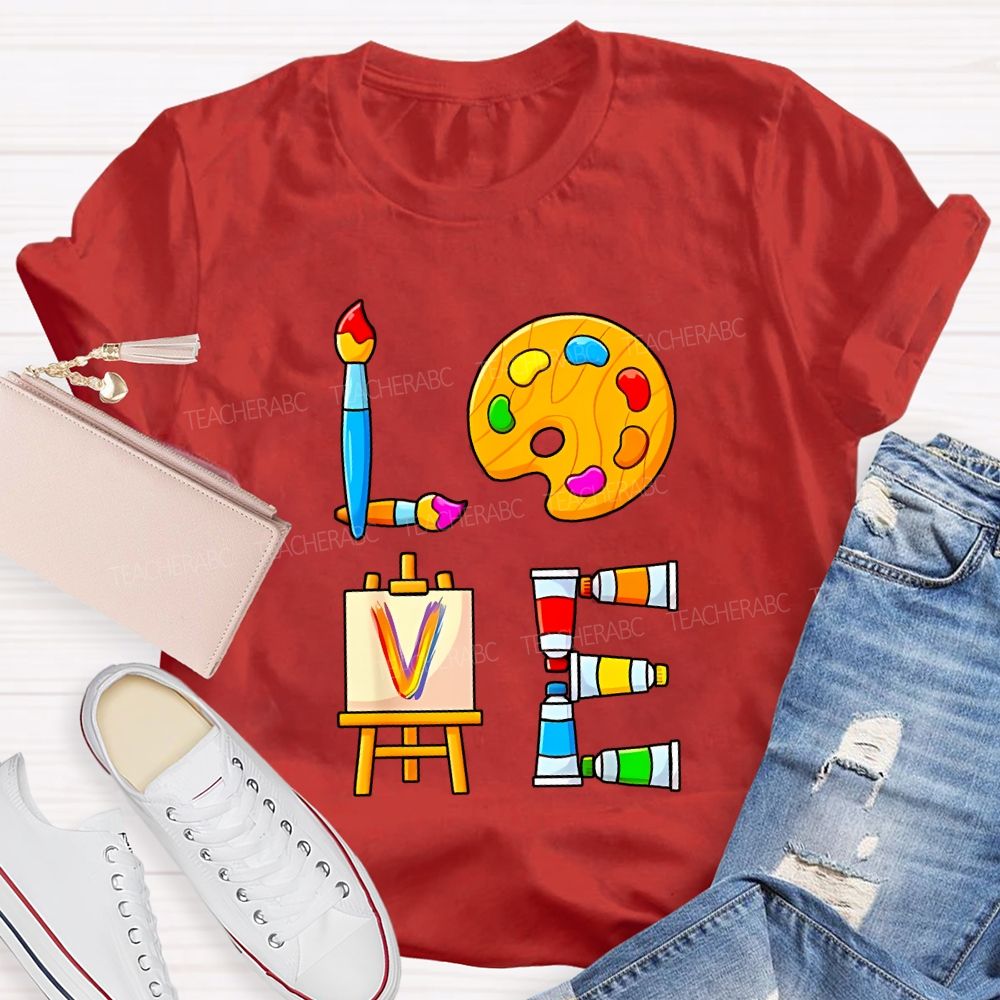 Love Art Dyeing Pads And Drawing Boards Teacher T-shirt
