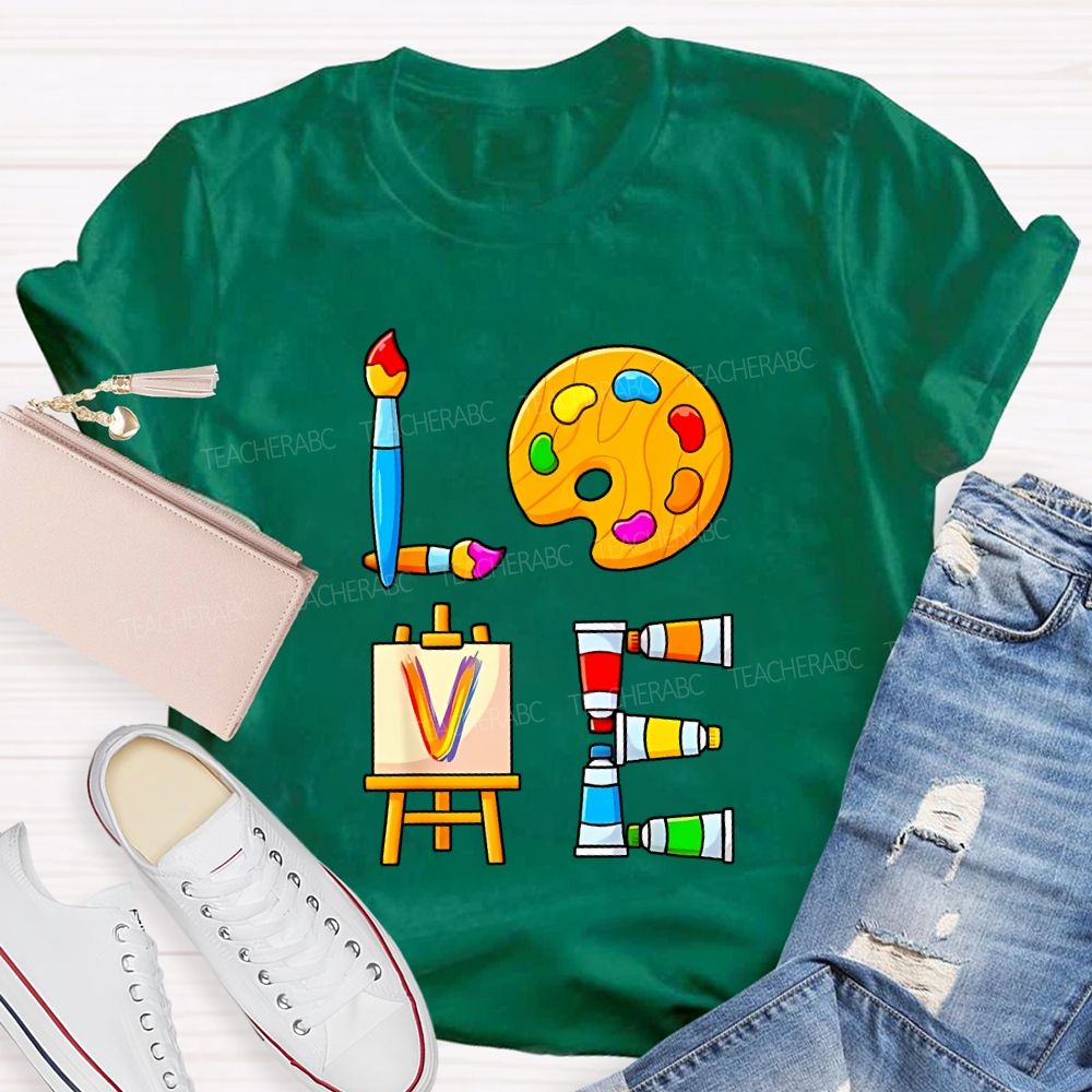 Love Art Dyeing Pads And Drawing Boards Teacher T-shirt