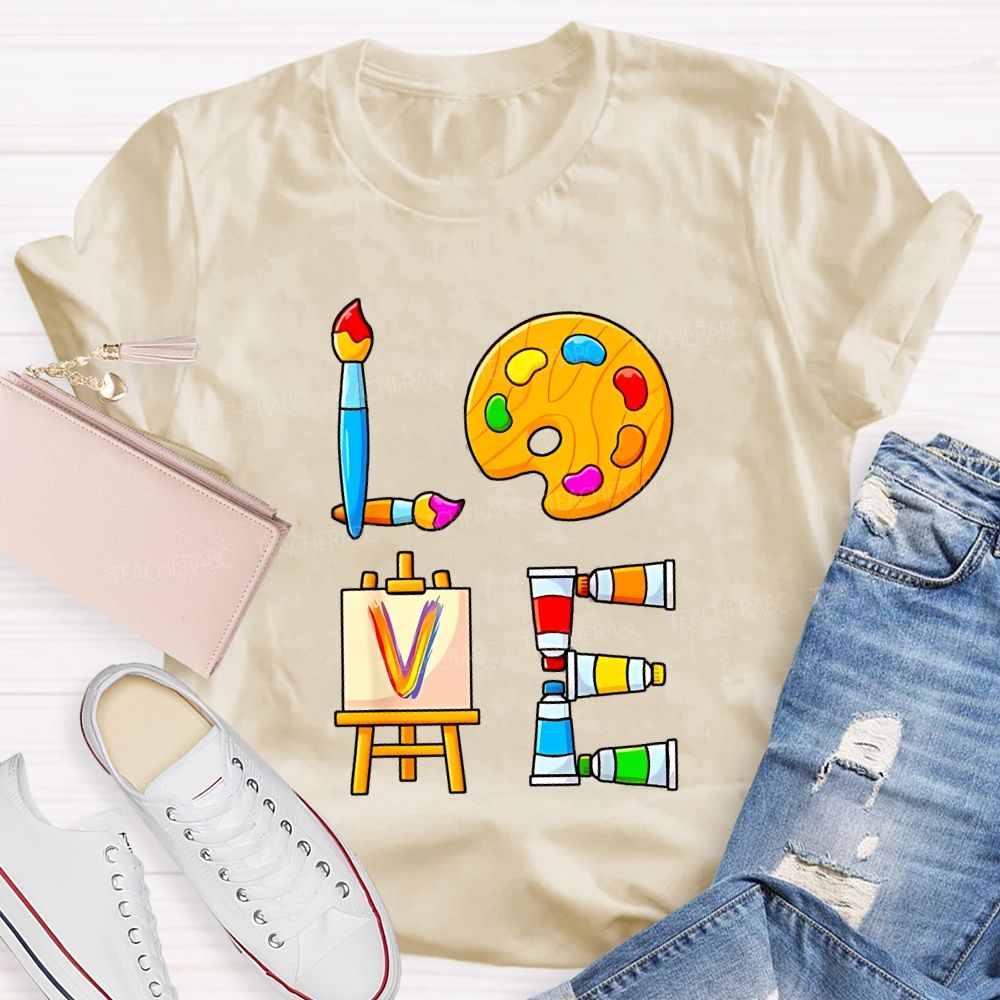 Love Art Dyeing Pads And Drawing Boards Teacher T-shirt