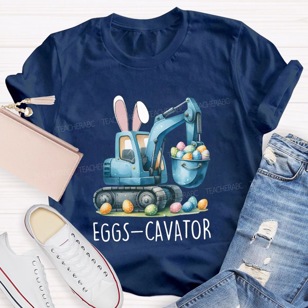 Eggs-Cavator Easter Egg Teacher T-shirt