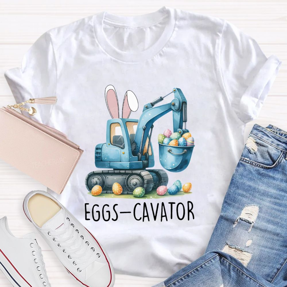 Eggs-Cavator Easter Egg Teacher T-shirt