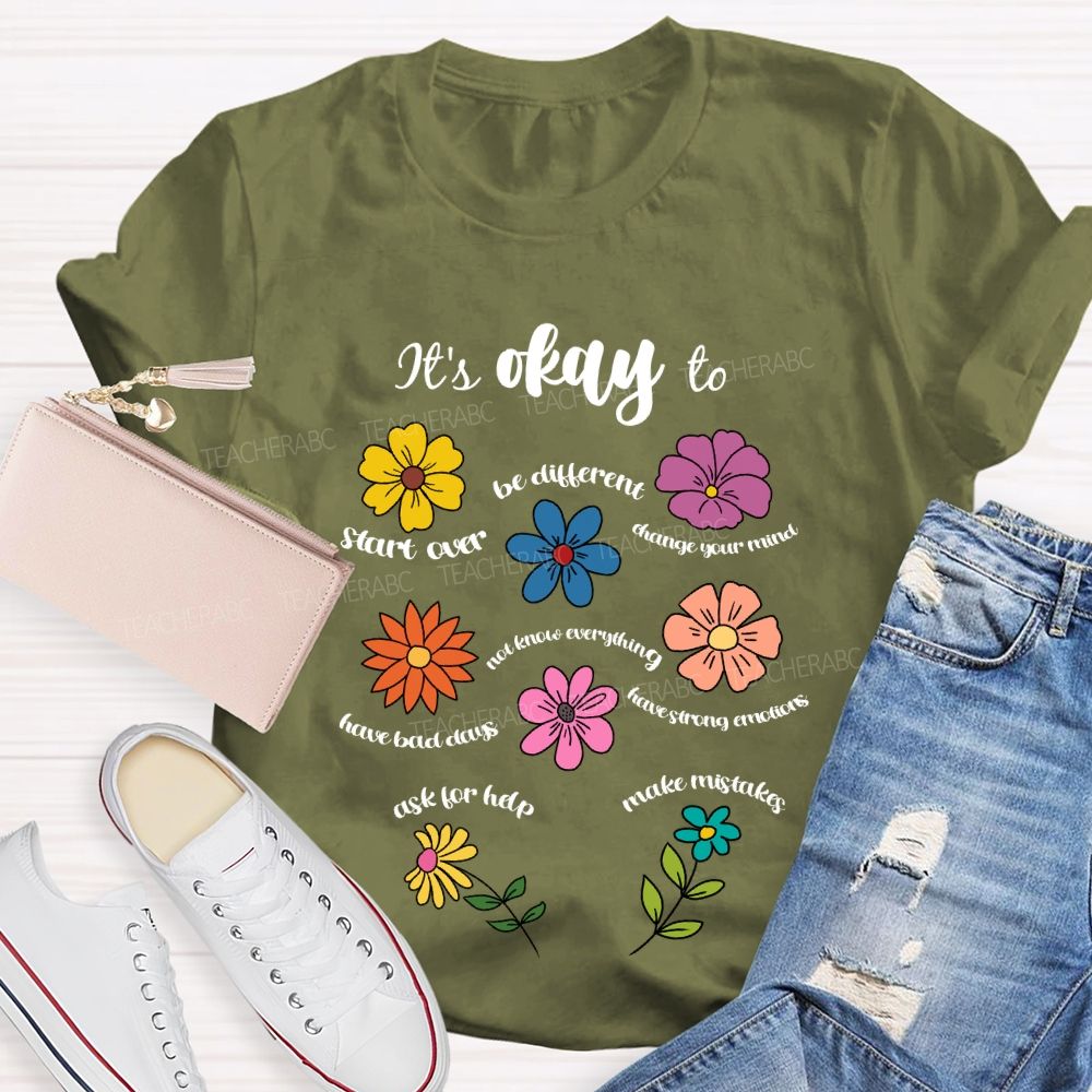 It's Okay To Be Different Ask For Help Floral Teacher T-Shirt