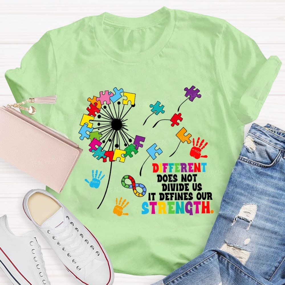 Different Does Not Divide Us It Defines Our Strength Dandelion Teacher T-shirt