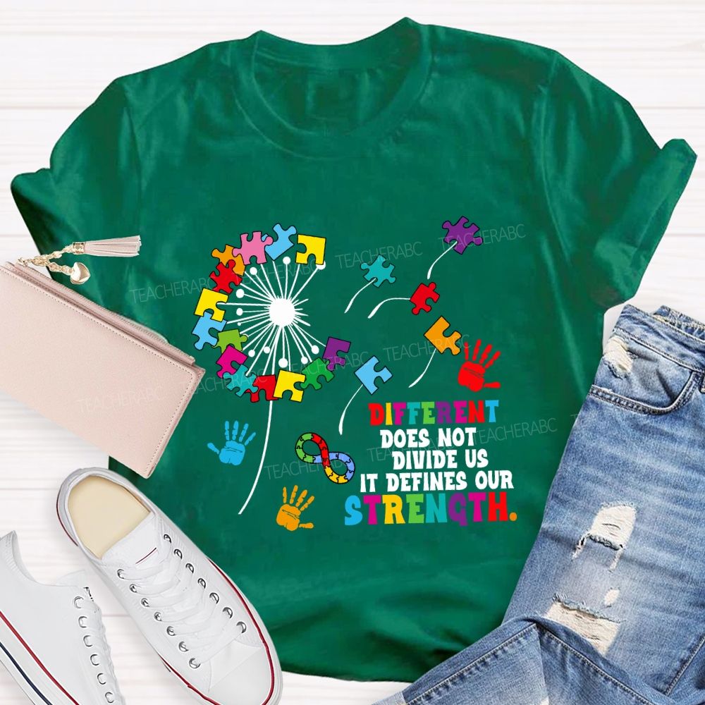 Different Does Not Divide Us It Defines Our Strength Dandelion Teacher T-shirt