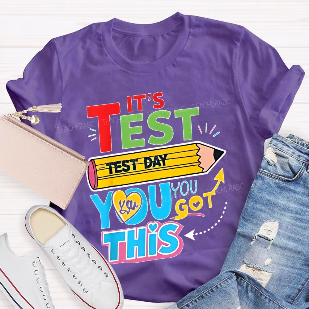 It's Test Day You Got This Pencil Heart Letters Teacher T-shirt