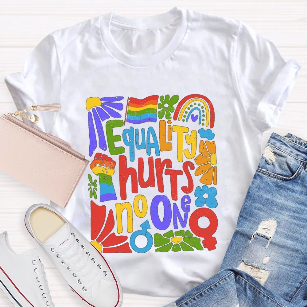 Equality Hurts No One T-shirt