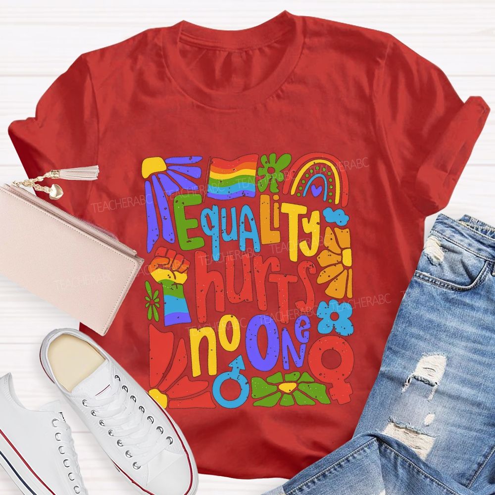 Equality Hurts No One T-shirt