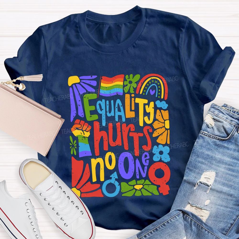 Equality Hurts No One T-shirt
