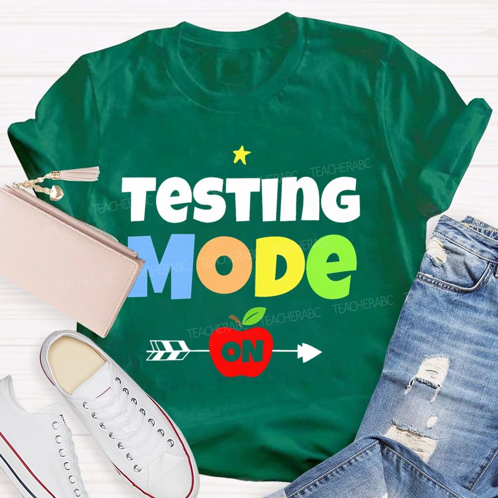 Testing Mode On Colorful Letters Teacher T-shirt