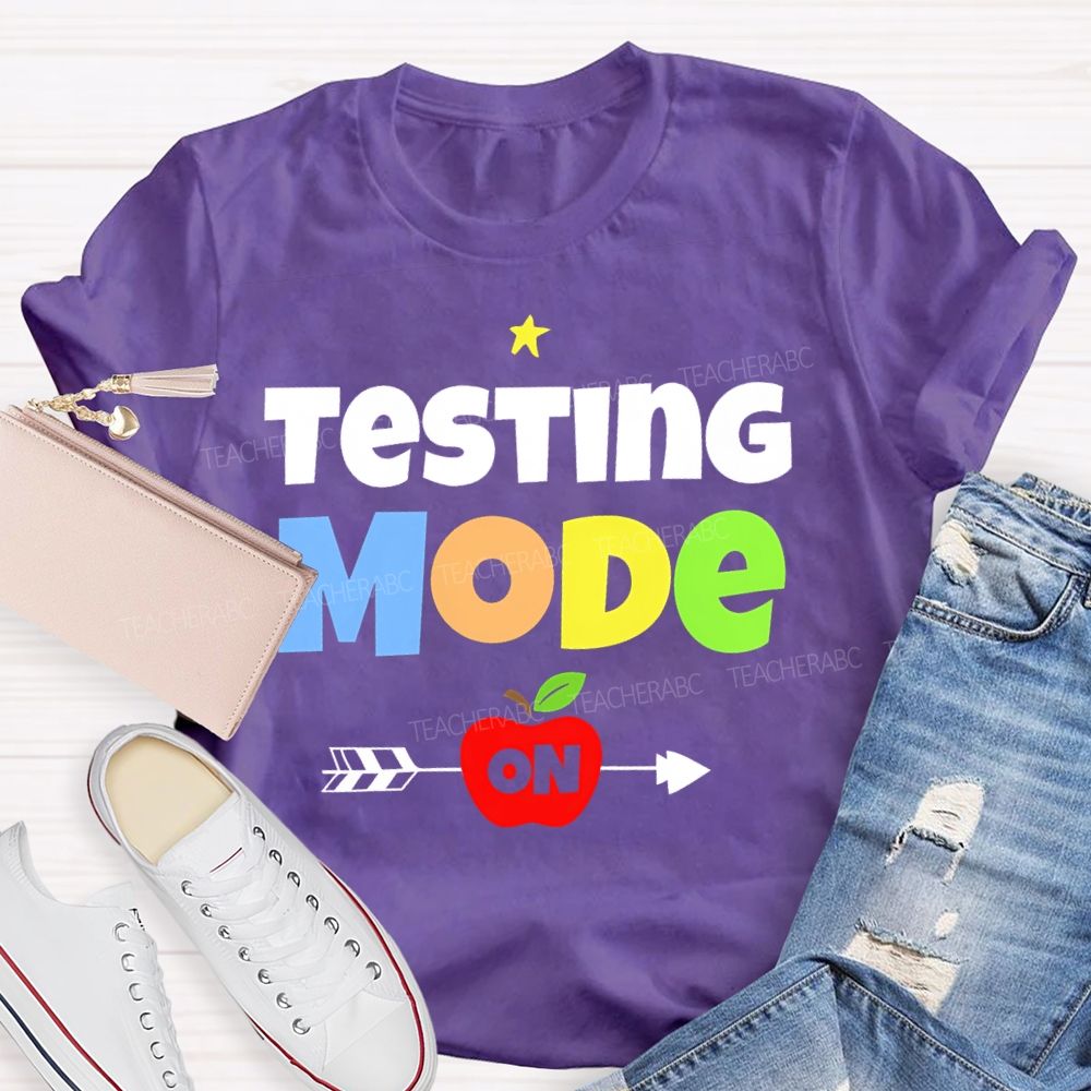 Testing Mode On Colorful Letters Teacher T-shirt
