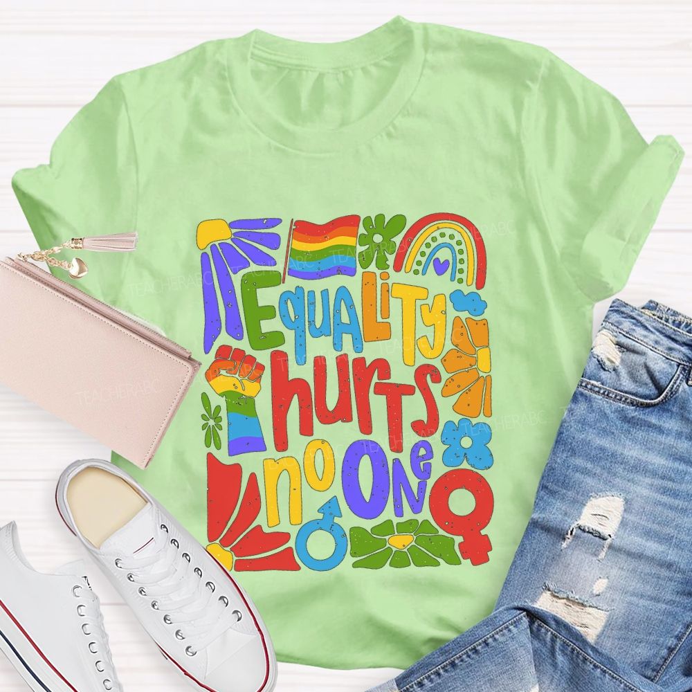 Equality Hurts No One T-shirt