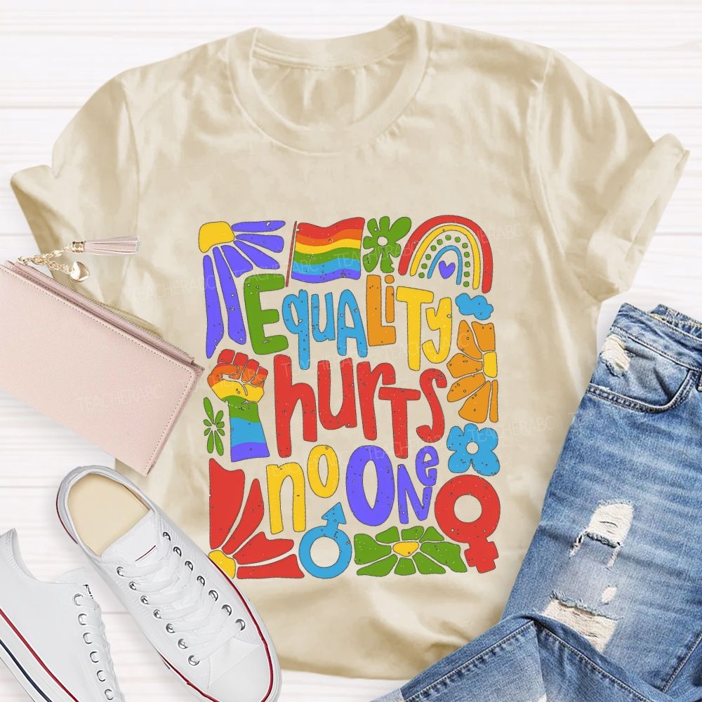 Equality Hurts No One T-shirt