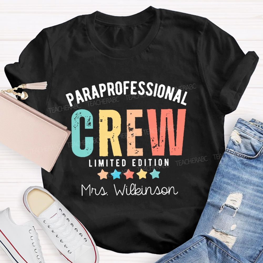 Personalized Name Paraprofessional Crew Limited Edition Teacher T-shirt