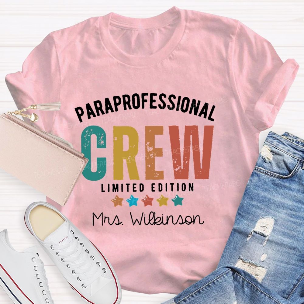 Personalized Name Paraprofessional Crew Limited Edition Teacher T-shirt