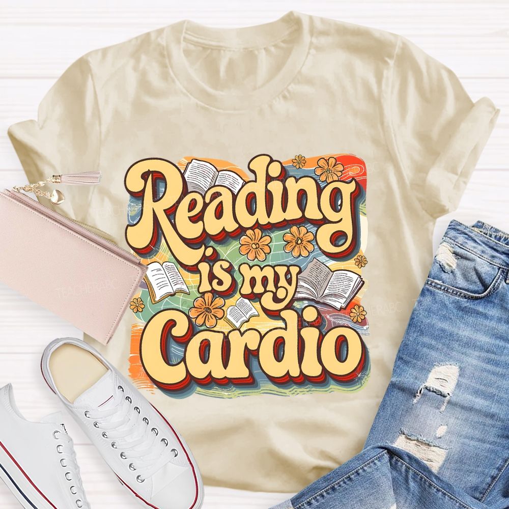 Reading Is My Cardio Teacher T-shirt