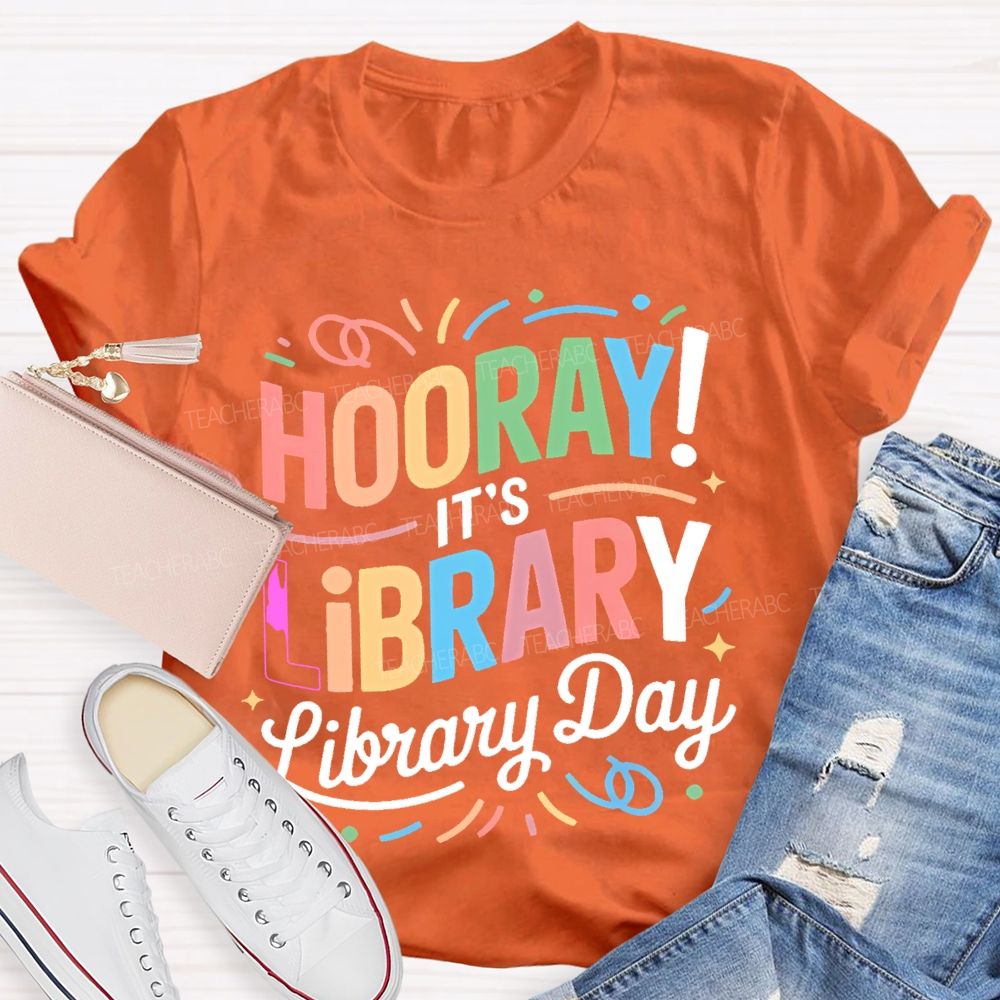 Hooray It's Library Day Letters Teacher T-shirt