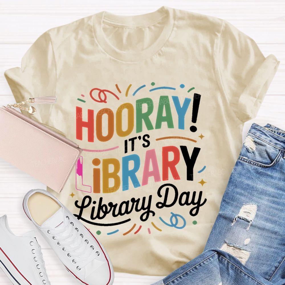 Hooray It's Library Day Letters Teacher T-shirt