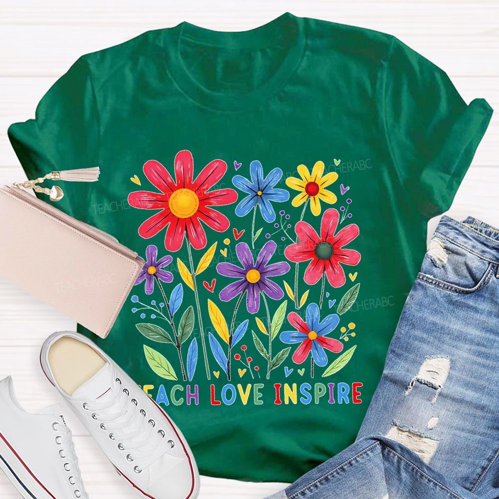 Teach Love Inspire Flowers Colorful Letters Teacher T-shirt