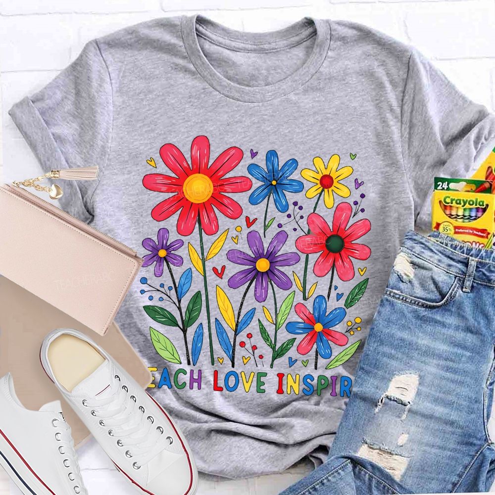 Teach Love Inspire Flowers Colorful Letters Teacher T-shirt