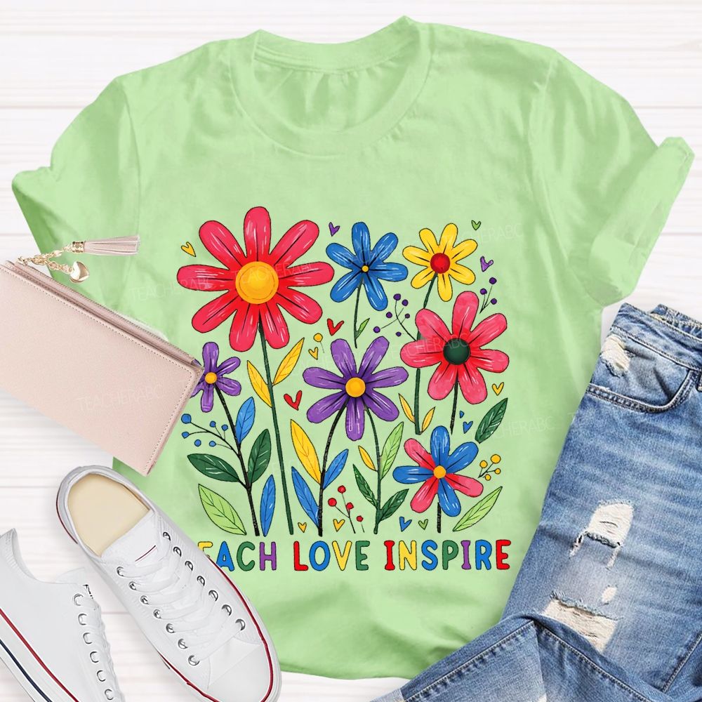 Teach Love Inspire Flowers Colorful Letters Teacher T-shirt