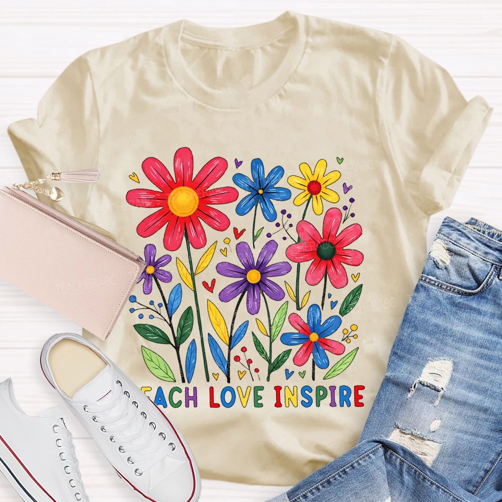 Teach Love Inspire Flowers Colorful Letters Teacher T-shirt