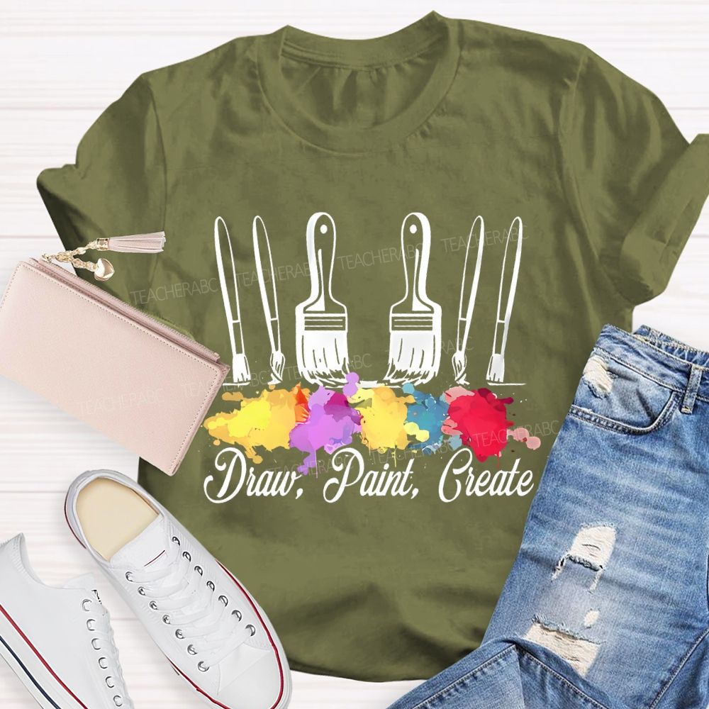 Draw Paint Create Paintbrush Teacher T-shirt