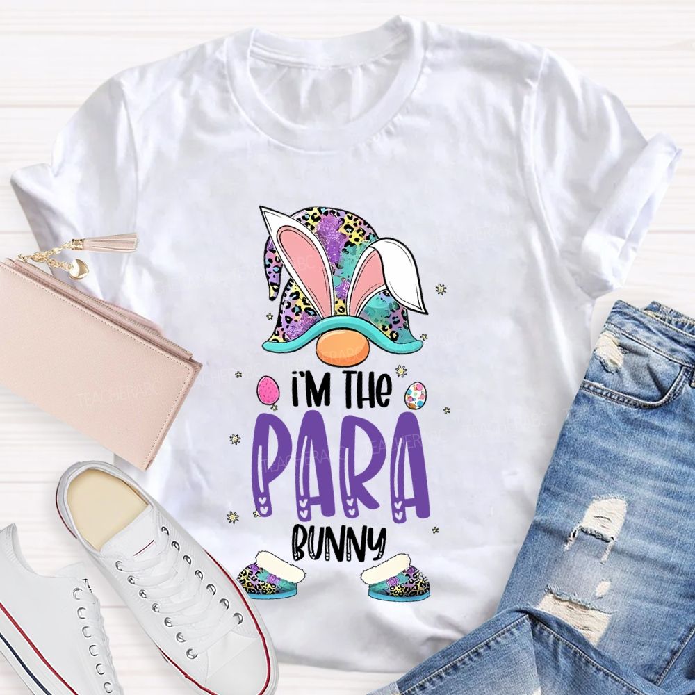 I'm The Para Bunny Teacher T-shirt
