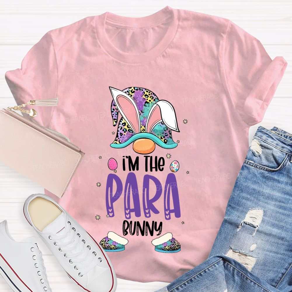 I'm The Para Bunny Teacher T-shirt