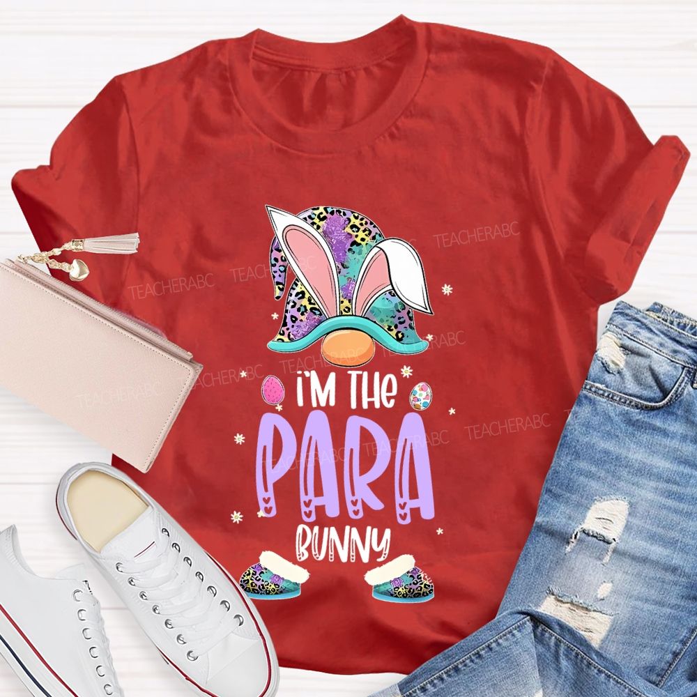 I'm The Para Bunny Teacher T-shirt