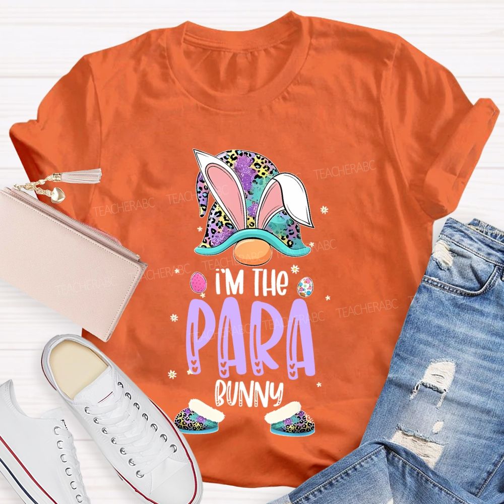 I'm The Para Bunny Teacher T-shirt