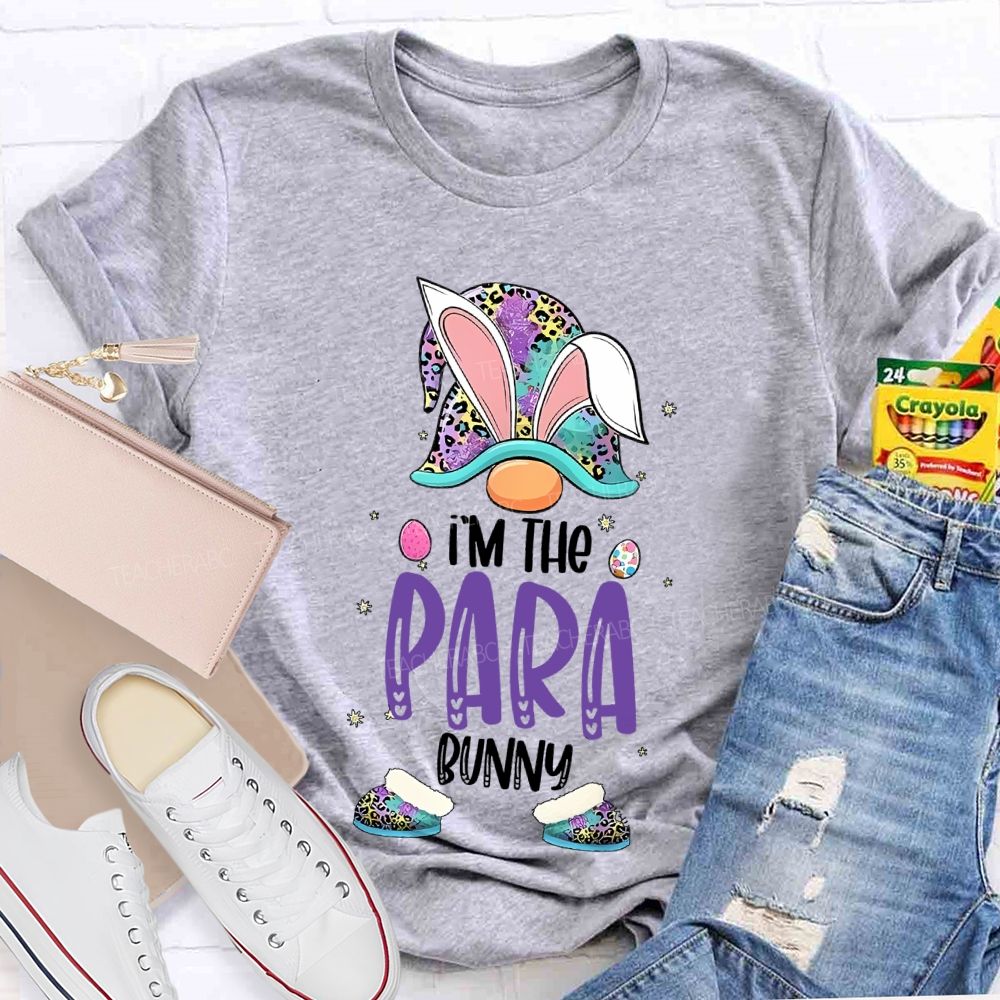 I'm The Para Bunny Teacher T-shirt