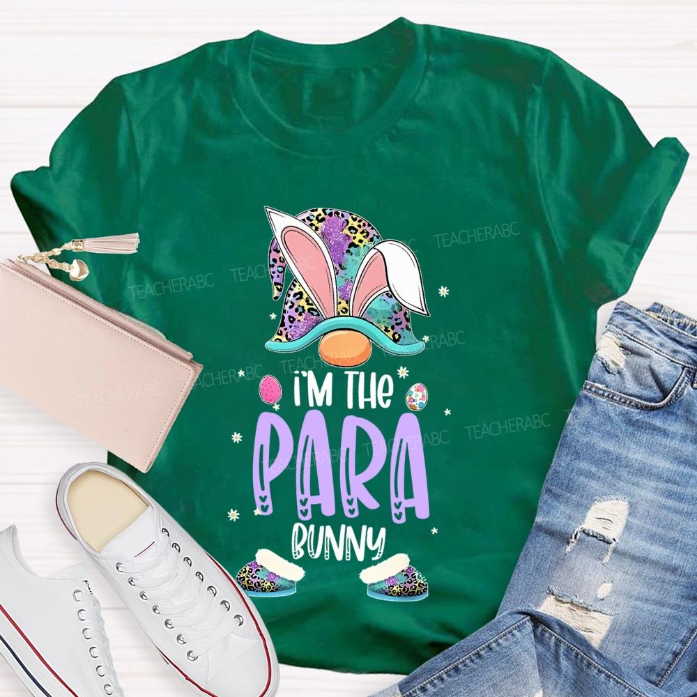 I'm The Para Bunny Teacher T-shirt