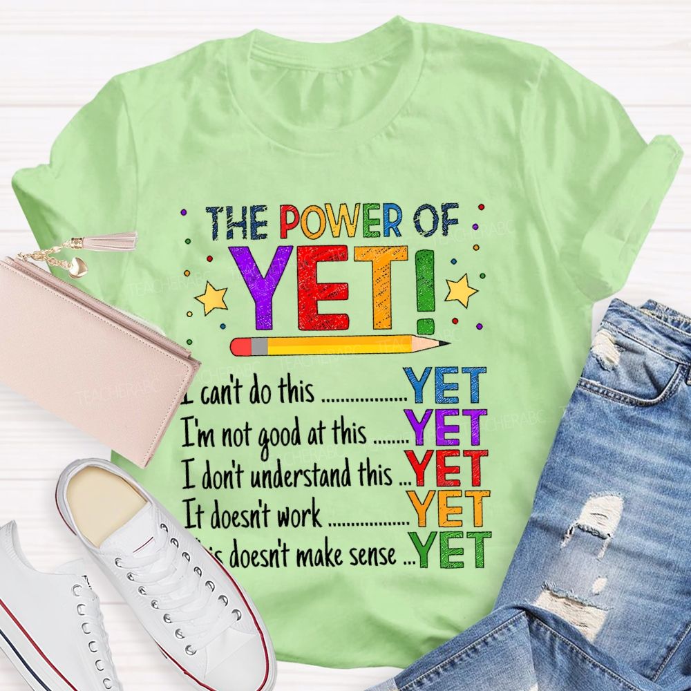 The Power Of Yet I Can't Do This Teacher T-shirt
