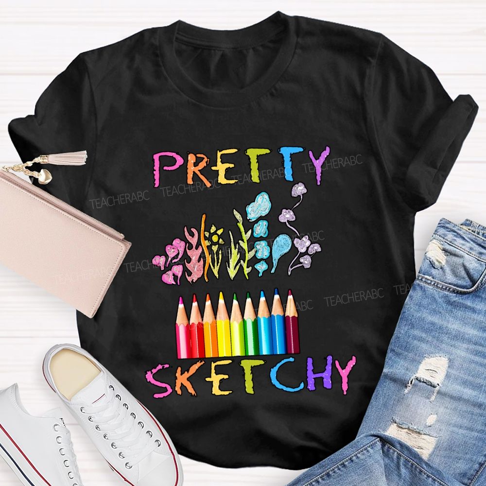 Pretty Sketchy Colored Pencils Art Teacher T-shirt