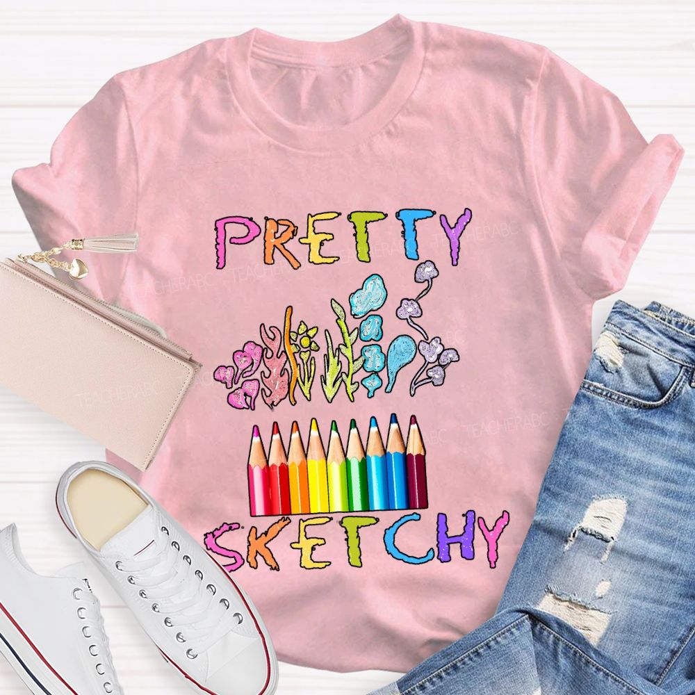 Pretty Sketchy Colored Pencils Art Teacher T-shirt