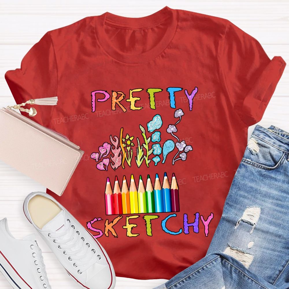 Pretty Sketchy Colored Pencils Art Teacher T-shirt