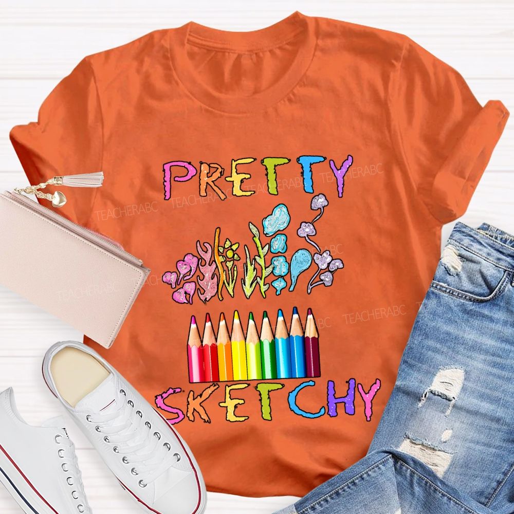 Pretty Sketchy Colored Pencils Art Teacher T-shirt